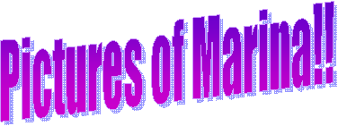 Pictures of Marina!!
